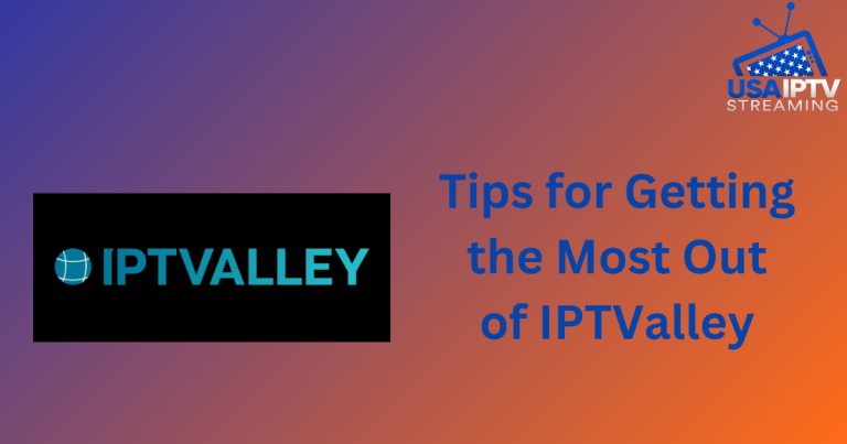 Tips for Getting the Most Out of IPTValley in the New Year