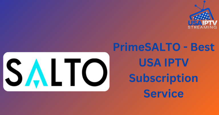 PrimeSALTO – Best USA IPTV Subscription Service