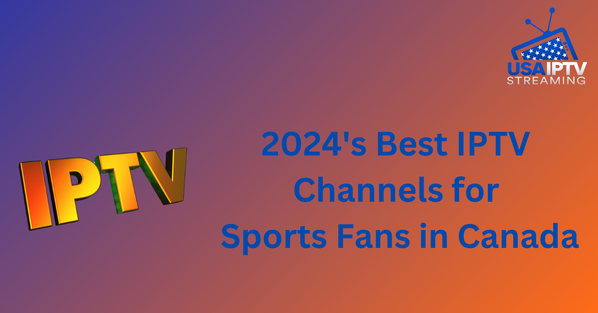 best IPTV channels