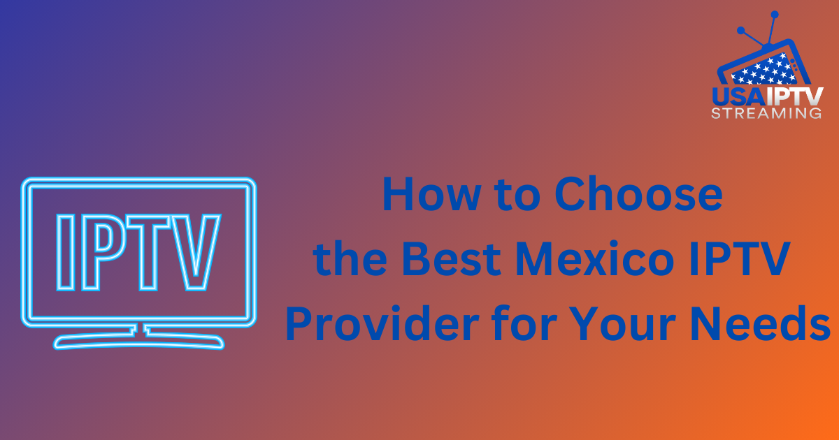 best Mexico IPTV