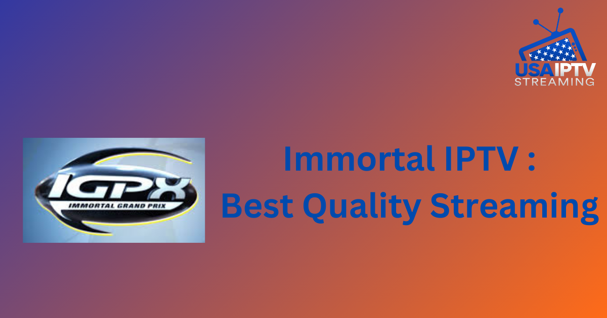 Immortal IPTV