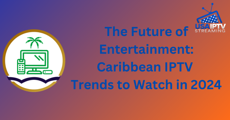 Caribbean IPTV trends