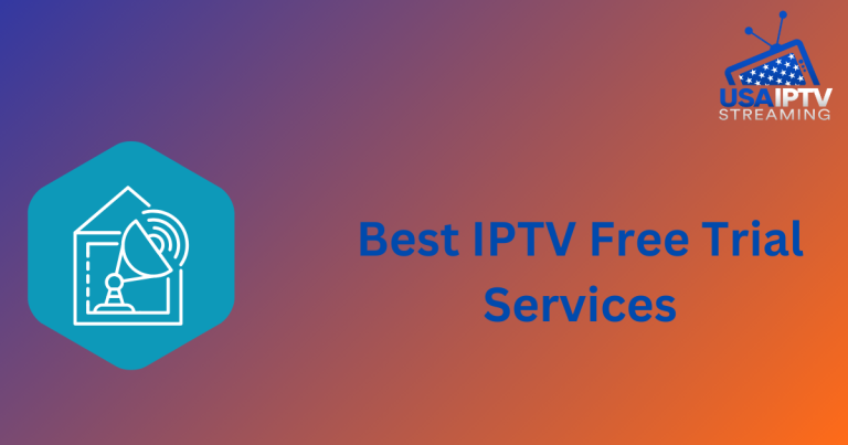 Best IPTV Free Trial Services