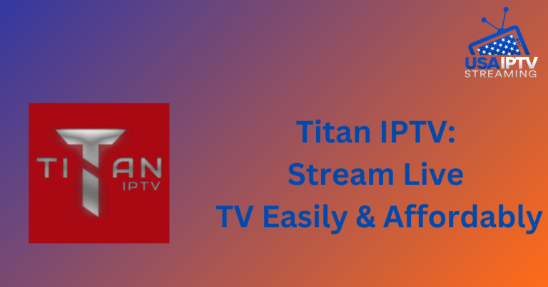 Titan IPTV: Stream Live TV Easily & Affordably