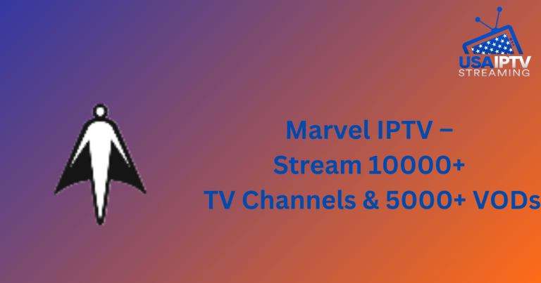 Marvel IPTV – Stream 10000+ TV Channels & 5000+ VODs